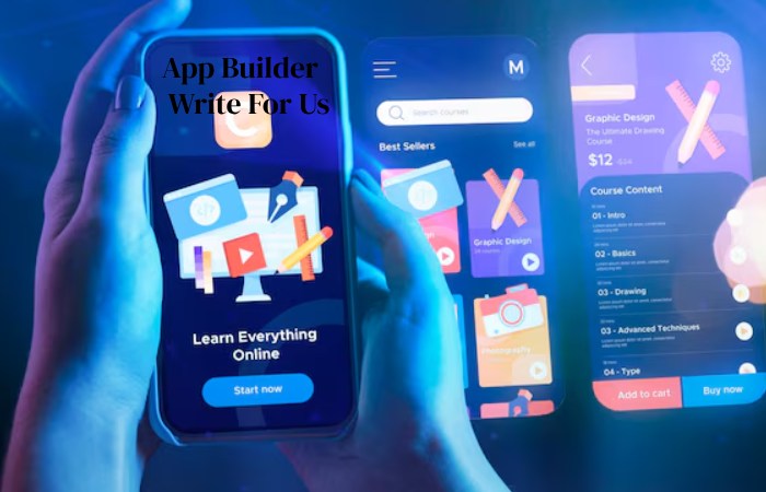 App Builder Write For Us