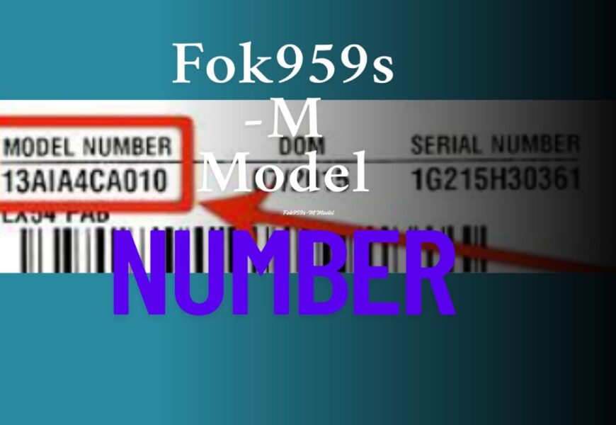 How To Find Fok959s-M Model