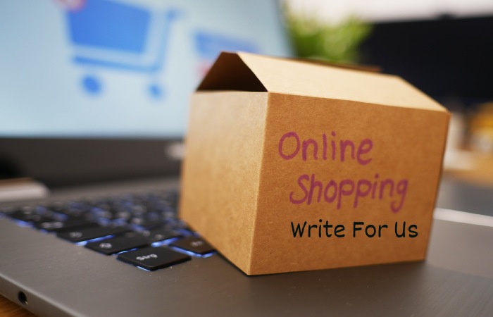 Online Shopping Write For Us