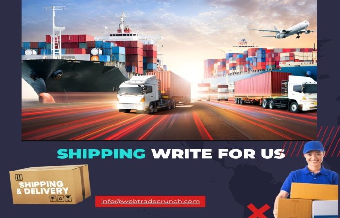 Shipping Write For Us