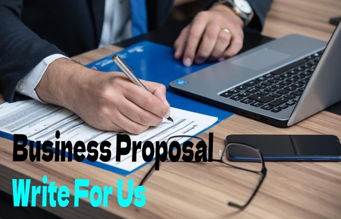 Business Proposal Write For Us