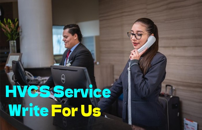 HVCS Service Write For Us