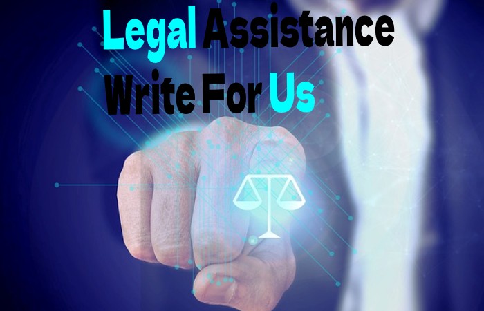 Legal Assistance Write For Us