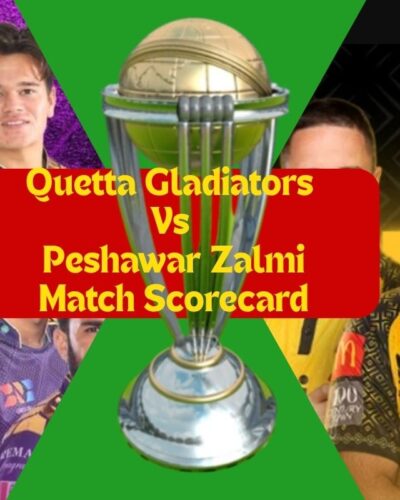 Quetta Gladiators Vs Peshawar Zalmi Match Scorecard