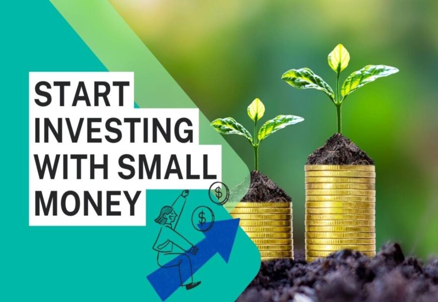 start investing with small money