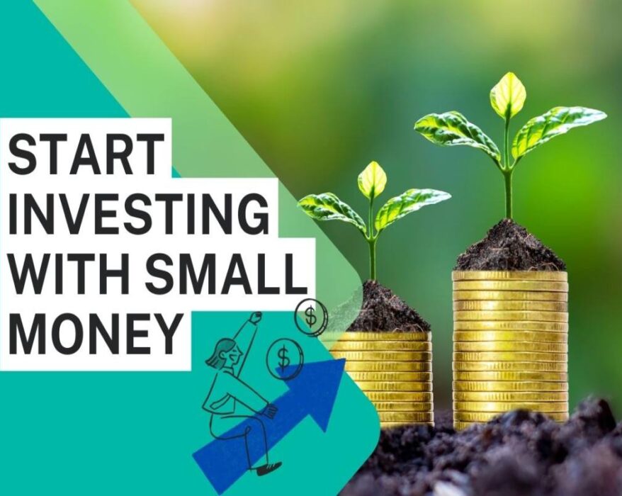 start investing with small money